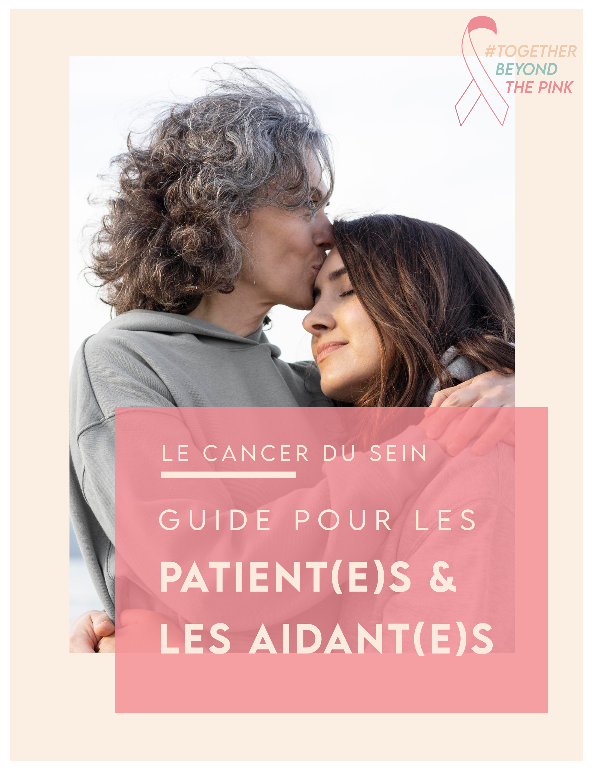 Le cancer du sein - Guide pour les patient(e)s & aidant(e)s