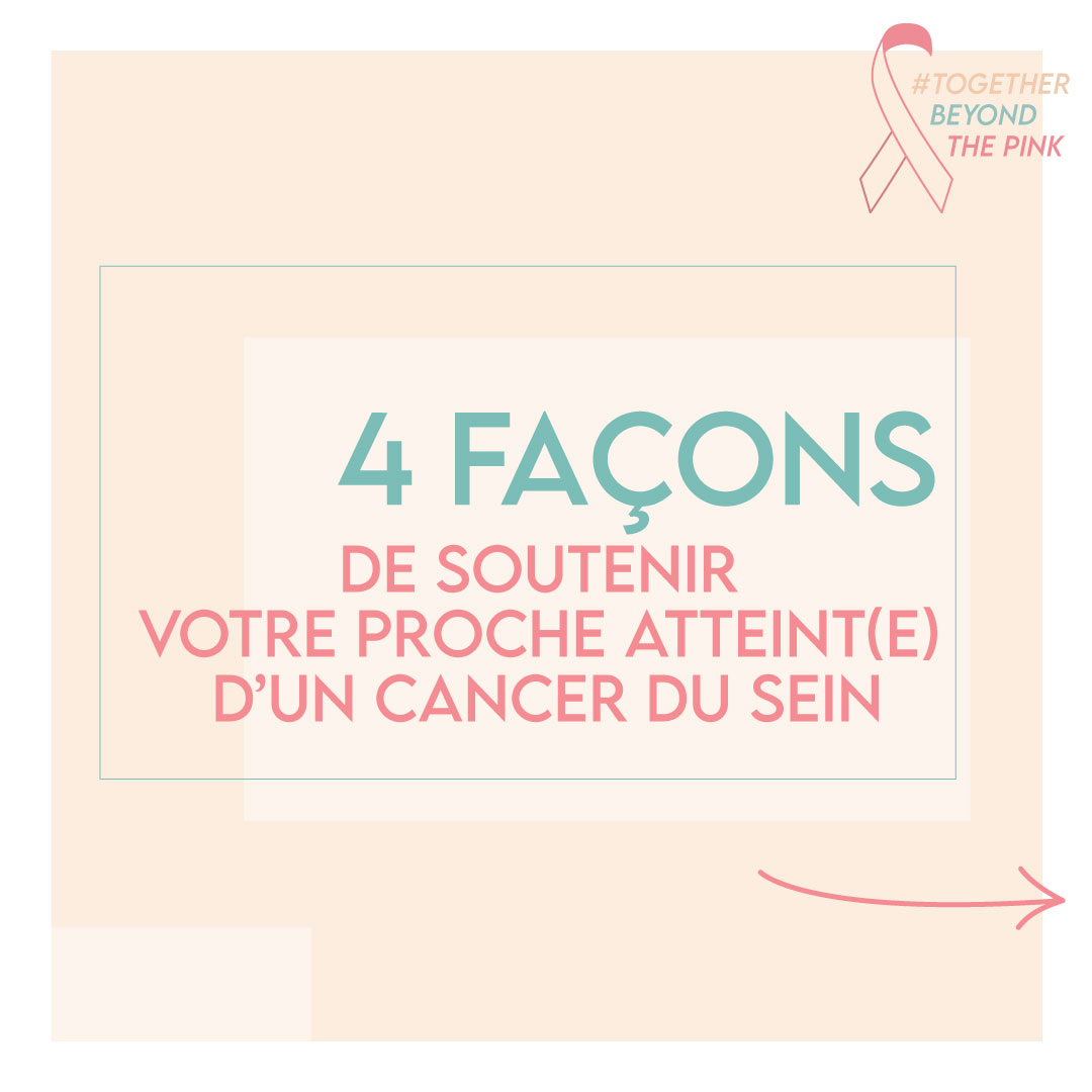 4 façons de soutenir votre proche atteint(e) d'un cancer du sein